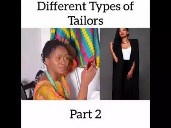 Video: Maraji – Different Types of Tailors; Which One of These Have You Met Before?